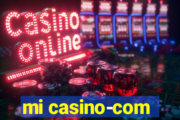 mi casino-com