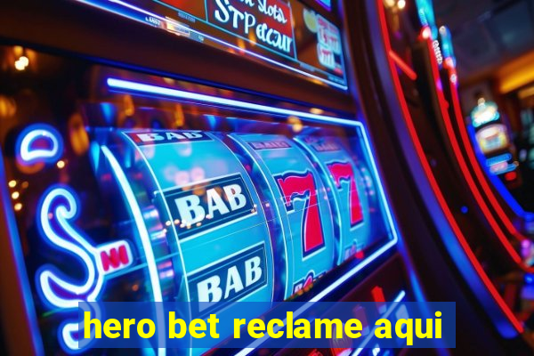 hero bet reclame aqui