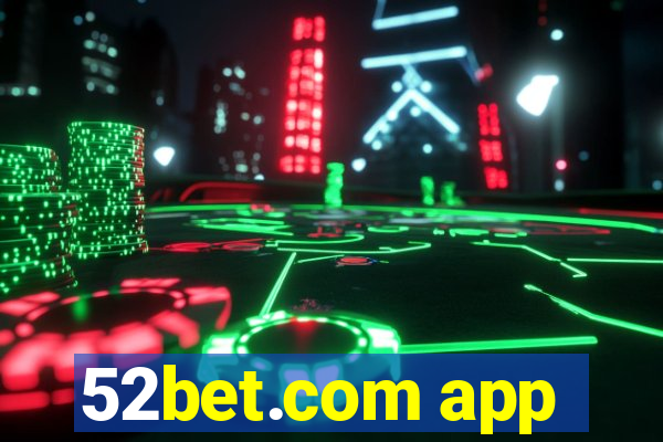 52bet.com app