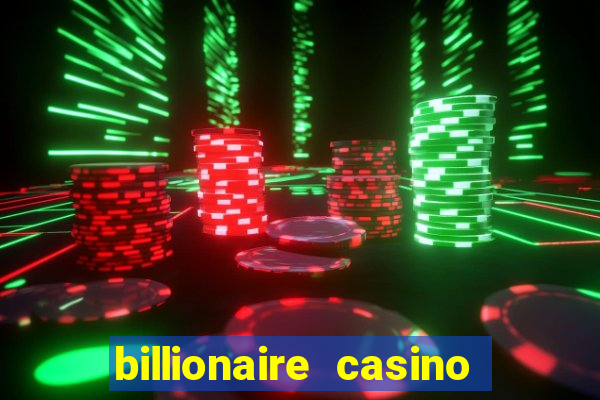 billionaire casino free chip