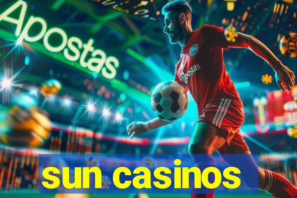 sun casinos