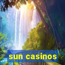 sun casinos