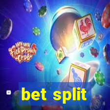 bet split