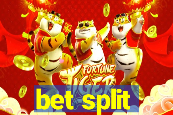 bet split