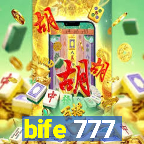 bife 777