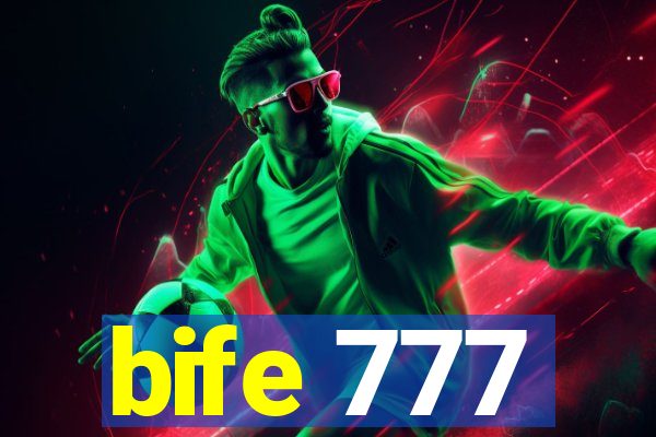 bife 777