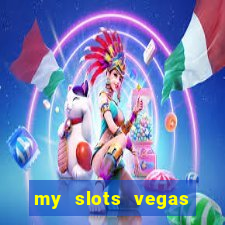 my slots vegas casino online