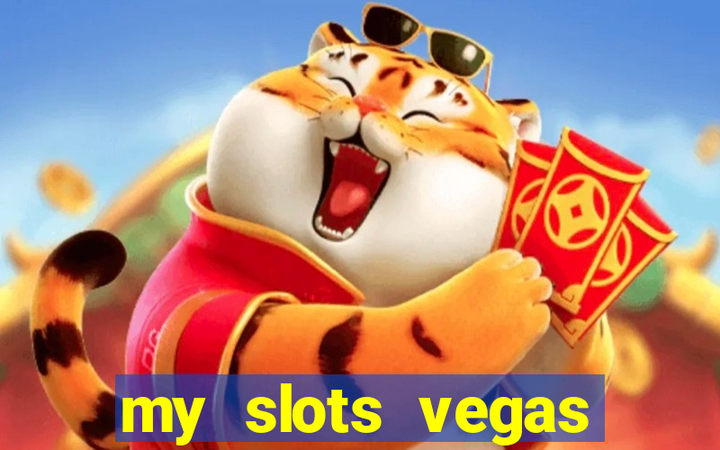 my slots vegas casino online