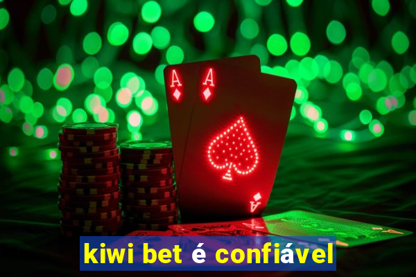 kiwi bet é confiável