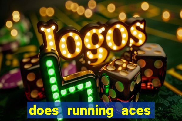 does running aces have slot machines