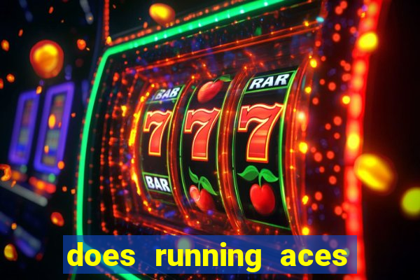 does running aces have slot machines