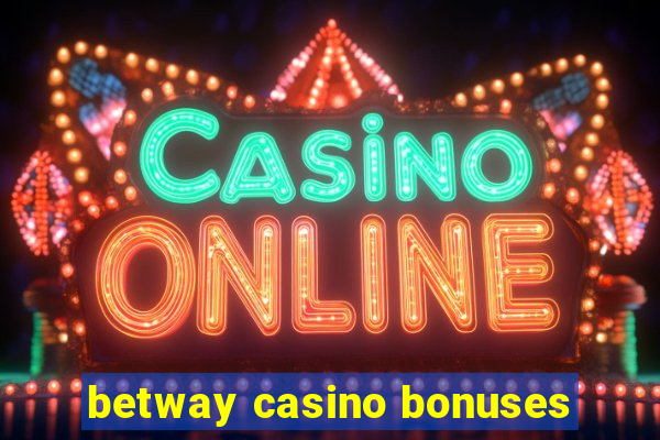 betway casino bonuses