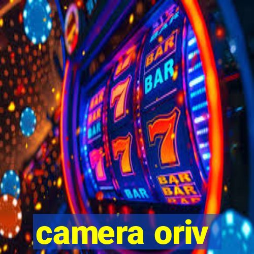 camera oriv