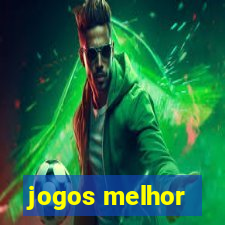 jogos melhor