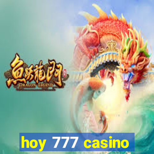 hoy 777 casino