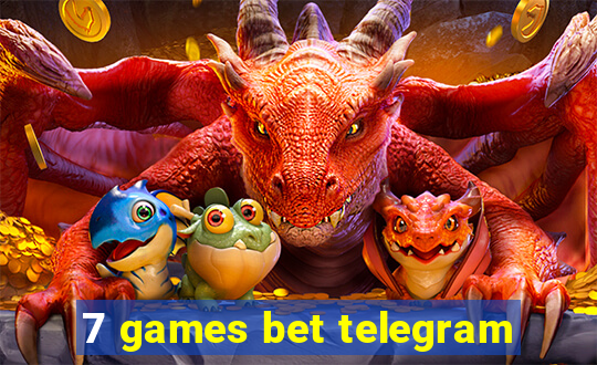 7 games bet telegram