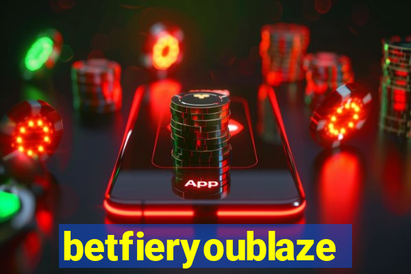 betfieryoublaze