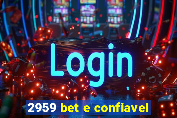 2959 bet e confiavel