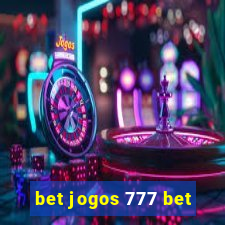 bet jogos 777 bet