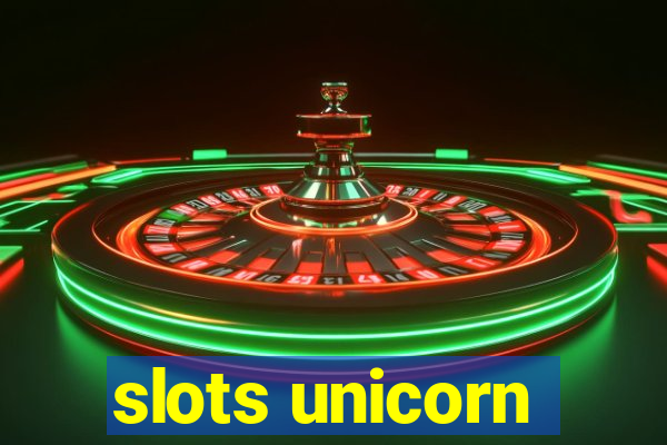 slots unicorn