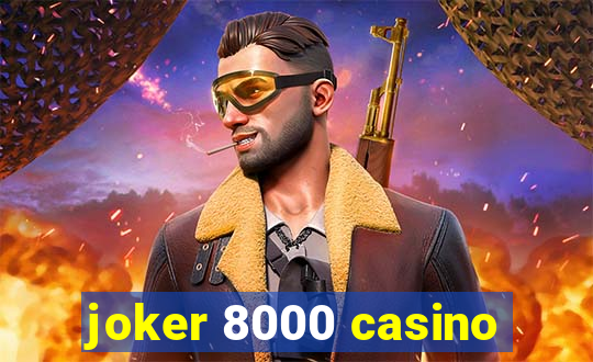 joker 8000 casino