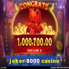 joker 8000 casino