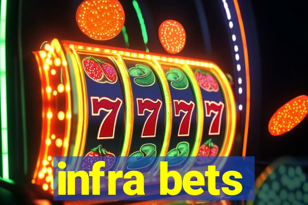 infra bets