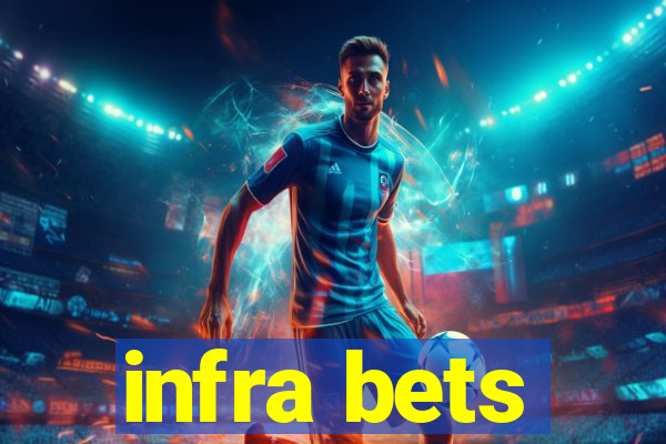 infra bets