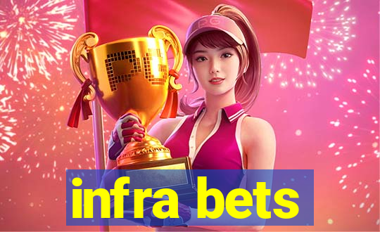 infra bets