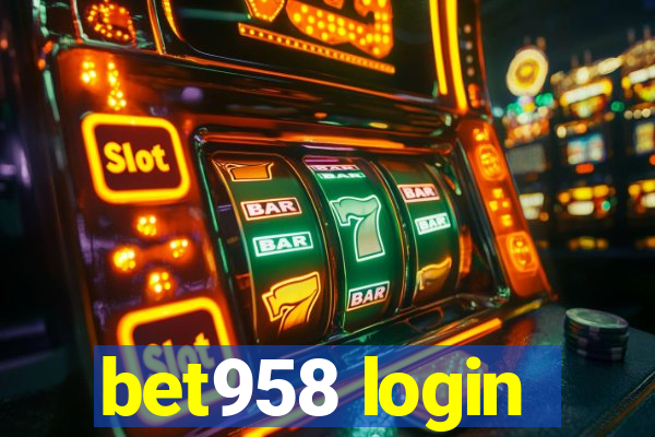 bet958 login