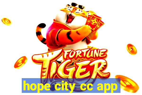 hope city cc app