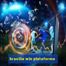 brasilia win plataforma