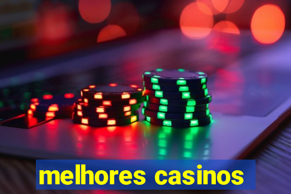 melhores casinos