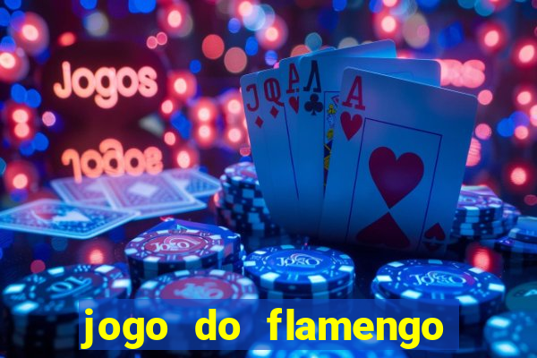 jogo do flamengo hoje globoplay