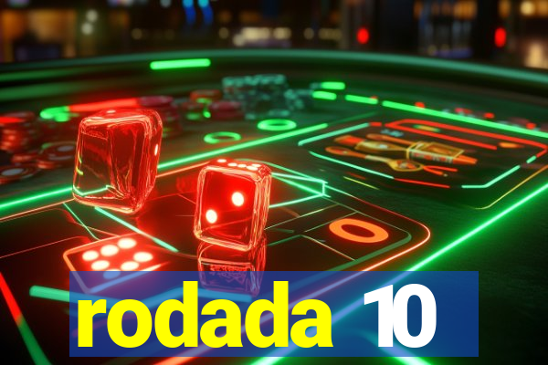 rodada 10