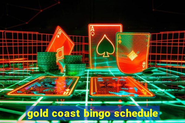 gold coast bingo schedule