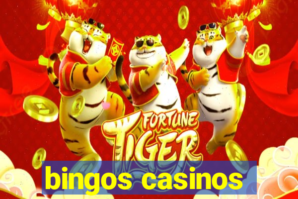 bingos casinos