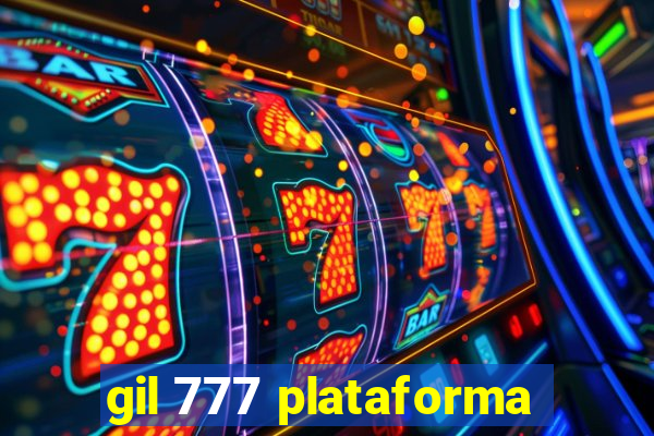 gil 777 plataforma