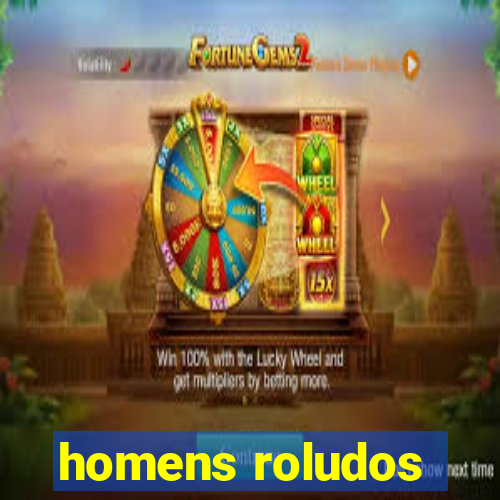 homens roludos