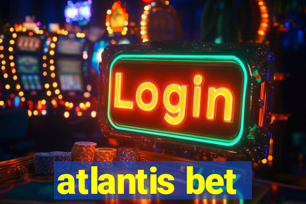 atlantis bet