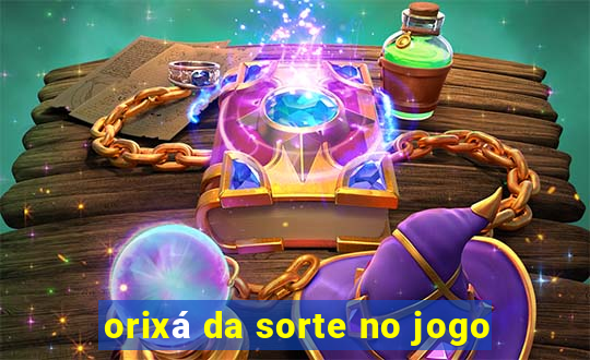 orixá da sorte no jogo