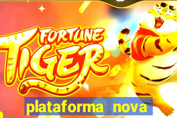 plataforma nova fortune tiger 2024