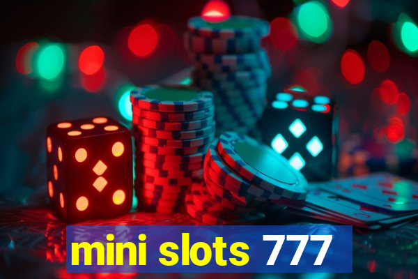 mini slots 777