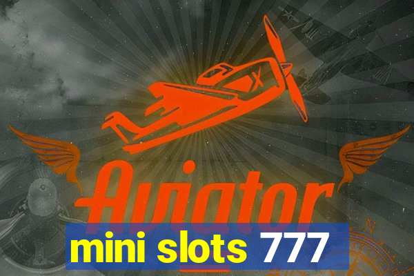 mini slots 777