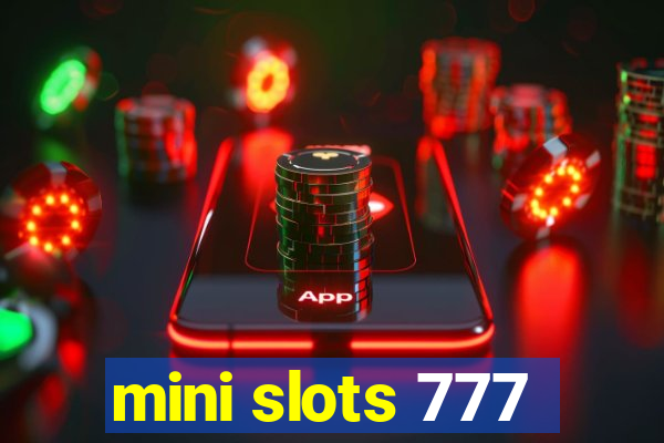 mini slots 777