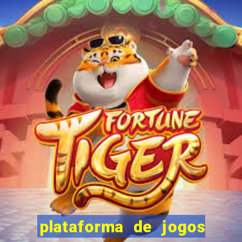 plataforma de jogos fortune tiger