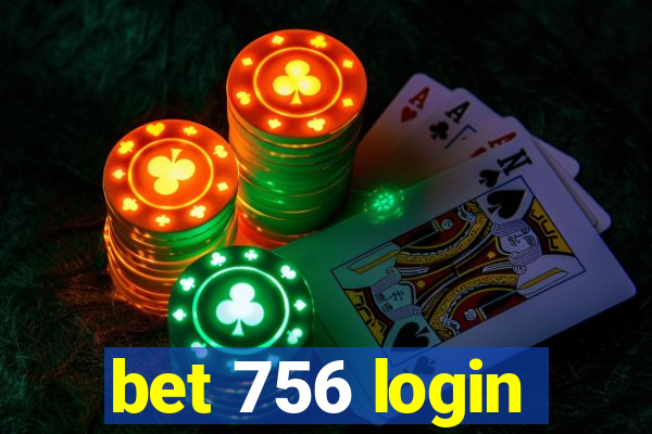 bet 756 login