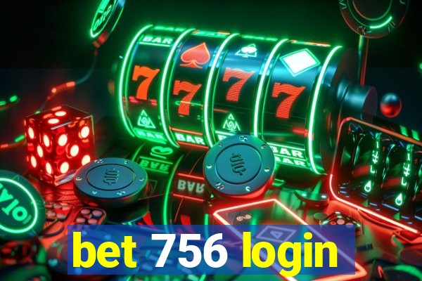 bet 756 login