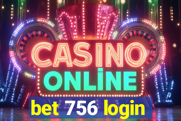 bet 756 login