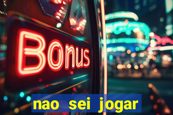 nao sei jogar fortune tiger